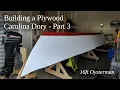 Download Lagu Plywood Boat Building - Carolina Dory, Part 3