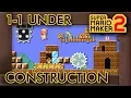 Super Mario Maker 2 - 1-1 But It s Under Construction