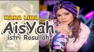 Download Merinding... Aisyah istri Rosulullah - RARA LIDA - Cover MP3