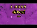 Lagu bôa - Duvet Lyrics  pov you're laying in my lap| 1 HOUR