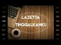 Download Lagu Lazetta - Tinggalkanku (Indie Band Palembang)
