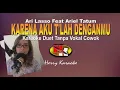 Download Lagu Ari Lasso duet with Ariel Tatum - Karena Aku Tlah Denganmu | Karaoke Duet Tanpa Vokal Cowok