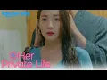 Download Lagu Her Private Life - EP5 | Close Together