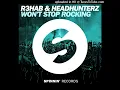R3HAB & Headhunterz - Won't Stop Rocking (Radio Edit) (Audio)