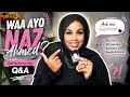 WAA AYO NAZ AHMED Get to Know Me Q A