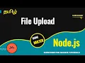 Node js in Tamil - Single File Upload
