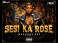 Sesi ka Rose ft Makhadzi Ent 