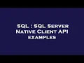 SQL SQL Server Native Client API examples