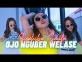 Download Lagu OJO NGUBER WELASE 'SYAHIBA SAUFA' Official Dj Remix