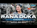 Download Lagu DJ SIMPATIK RANA DUKA ANDALAN IMA PRODUCTION MIDDLE NROTOK NULOP VIRAL TIKTOK BARA MUSIC