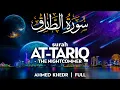 Download Lagu Surah At-Tariq ( سورة الطارق) - أحمد خضر | Ahmed Khedr (4K)