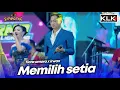 Download Lagu MEMILIH SETIA - IRWAN X TIARA AMORA - LIVE SIMPATIK MUSIC KLK AUDIO - PUTRI MANGGAR TEGAL
