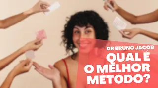 QUAL O MÉTODO ANTICONCEPCIONAL MAIS EFICAZ?  - DR BRUNO JACOB