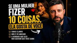 10 Coisas Que Uma Mulher Só Faz Quando Está Interessada