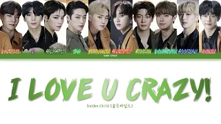 Download Golden Child (골든차일드) - I Love U Crazy! [Color Coded Lyrics Eng/Rom/Han] MP3