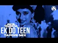Download Lagu Ek Do Teen - DJ Akhil Talreja Tapori Mix | Madhuri Dixit, Anil Kapoor | Tezaab | Hindi Dance Song