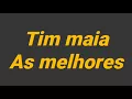 Tim maia -  as melhores