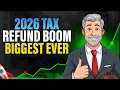 The 2026 Tax Refund Boom Why Millions Will Get Their Biggest Refunds Ever