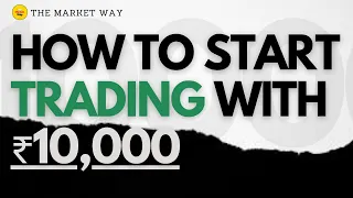 How to start trading with 10 000 capital Intraday themarketway1