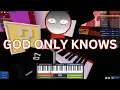 God only knows A-One ROBLOX PIANO SHEETS