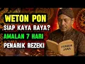 Amalan 7 Hari Weton Pon: Pembuka Rezeki Besar Menurut Warisan Leluhur Jawa