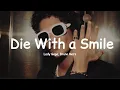 Download Lagu Lady Gaga, Bruno Mars - Die With a Smile (Lyrics)