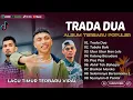 Download Lagu TRADA DUA - Adim MF Ft Jacson Zeran - Juan Reza \u0026 Silet Open Up || LAGU POP TIMUR TERPOPULER 2025