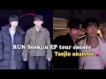 Taejin/ JinV: RUN Seokjin ep tour encore behind the scenes analysis 💜 