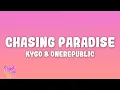 Lagu Kygo, OneRepublic - Chasing Paradise (Lyrics)