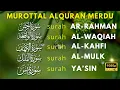 Lagu QS AlQuran Merdu | Surat Al Waqiah, Al Kahfi, Ar Rahman,Yasin, Al Mulk Buat Hati Lebih tenang