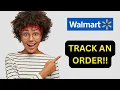 How to Track Order in Walmart 2025