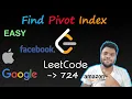 Find Pivot Index 100 Faster 99 28 Memory Efficient LEETCODE - 724 Easy solution