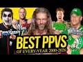 The BEST PPV of EVERY Year 2000-2026