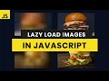 Lazy Load Images with Vanilla JavaScript and Intersection Observer
