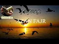 Beautiful Fajr Azan | Soothing Call to Prayer Morning Prayer| best Fajr Azan 2025|