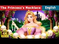 Lagu De ketting van de prinses | Verhalen voor tieners | @EnglishFairyTales
