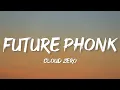 CLOUD ZERO - FUTURE PHONK