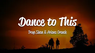 Download Troye Sivan - Dance To This (Lyrics) ft. Ariana Grande MP3