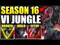 HOW TO CLIMB WITH VI JUNGLE IN SEASON 16 NEW BUFFS