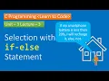 Unit-3 Lecture-3 Selection with if-else statement