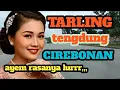 Download Lagu TARLING TENGDUNG CIREBONAN_LAGU YAG BIKI HATI AYEM SAAT PERJALANAN_TARLING @toyobringin3238 