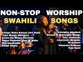 Lagu Non Stop Swahili Worship Songs with lyrics #2