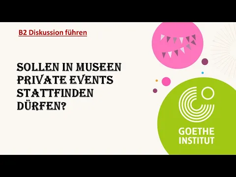 Download MP3 Sollen in Museen private Events stattfinden dürfen?  | Goethe Zertifikat B2 - Diskussion führen