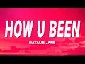 Download Lagu Natalie Jane - how u been? (Lyrics)