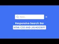 Make a Responsive Search Bar in HTML CSS JavaScript