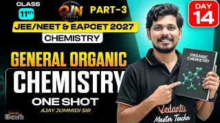General Organic Chemistry - Part 3 | AP & TG Chemistry | JEE/NEET/EAPCET 2027 | Ajay Jummidi Sir