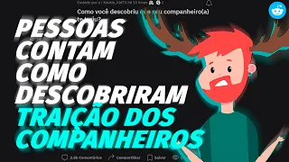 pessoas contam como descobriram TRAIÇÃO dos seus COMPANHEIROS