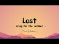 Download Lagu Bring Me The Horizon - Lost | Acoustic Cover By Rickovrs (Lirik)