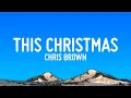 Lagu Chris Brown - This Christmas (Lyrics)