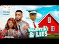 Lagu VALENTINE \u0026 LIES (Full Movie) - MAURICE SAM/SONIA UCHE/PEARL WATS 2026 Trending Nollywood Full Movie